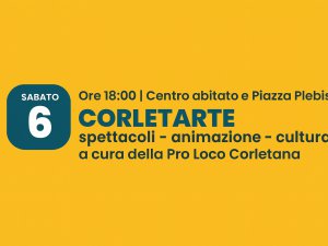 Corletarte – Spettacoli, animazione e cultura nel cuore del borgo
