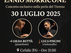 Cefalù 30 luglio 2025: omaggio a Ennio Morricone con Gilda Buttà e Luca Pincini – Concerto esclusivo nella perla del Tirreno