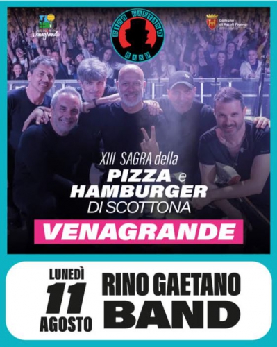 Sagra della Pizza e Hamburger di Scottona 2025 – Concerto Rino Gaetano Band